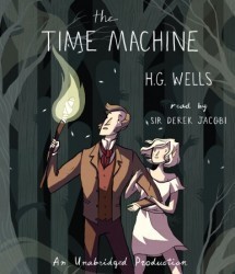 The Time Machine (AudiobookFormat, 2013, Listening Library)
