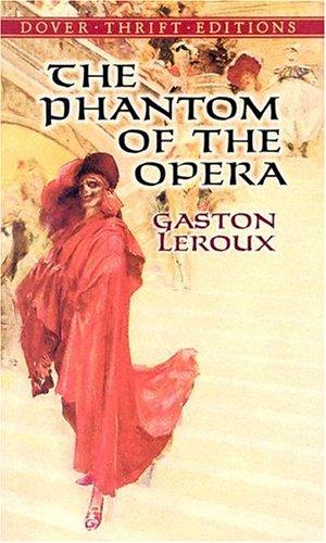 The Phantom of the Opera (Thrift Edition) (2004, Dover Publications)