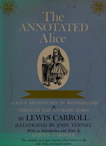 The Annotated Alice (Hardcover, 1967, Bramhall House)