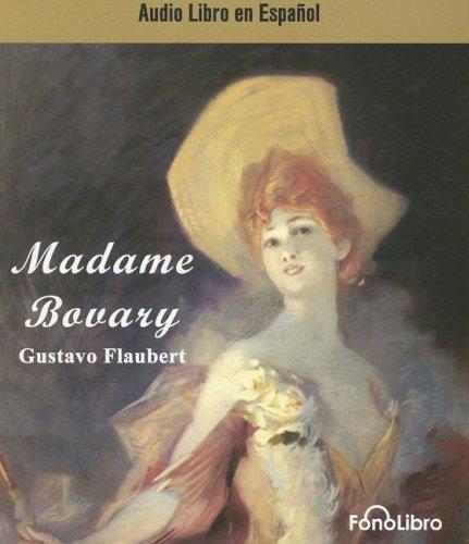 Madame Bovary (AudiobookFormat, Spanish language, 2007, FonoLibro Inc.)