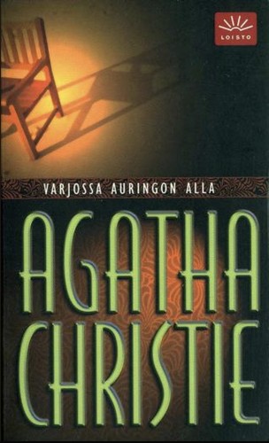 Varjossa auringon alla (Finnish language, 2005, Loisto, WSOY)