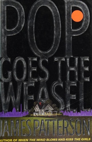 Pop goes the weasel (1999, Little, Brown and Company)