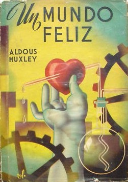 Un mundo feliz (Hardcover, Spanish language, 1952, Diana)