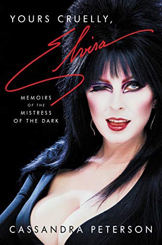 Yours Cruelly, Elvira (Hardcover, 2021, Hachette Books)