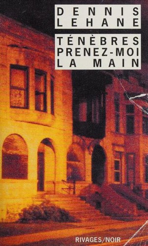 Ténèbres, prenez-moi la main (Paperback, French language, 2003, Rivages)