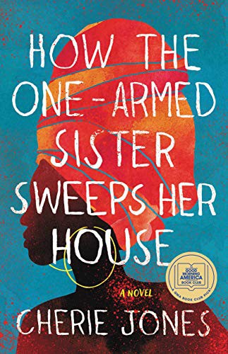 How the One-Armed Sister Sweeps Her House (Paperback, 2021, Back Bay Books)