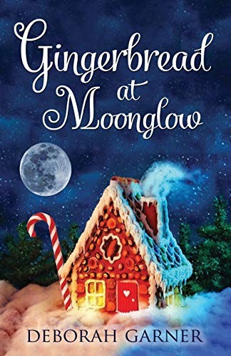 Gingerbread at Moonglow (Paperback, 2017, Cranberry Cove Press)