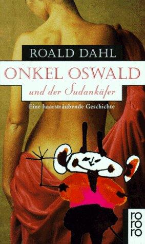 Onkel Oswald und der Sudan- Käfer. Eine haarsträubende Geschichte. (Paperback, German language, 1997, Rowohlt Tb.)