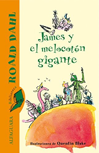 James y el melocotón gigante (Hardcover, 2004, ALFAGUARA)