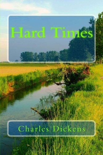 Hard Times (Paperback, 2013, CreateSpace Independent Publishing Platform)