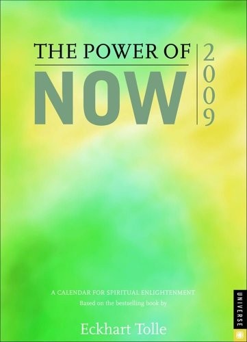 The Power of Now (2008, Universe Publishing)