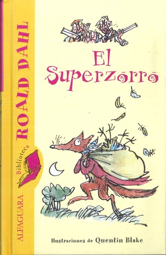 El superzorro    Madrid : Alfaguara (2006, Alfaguara)