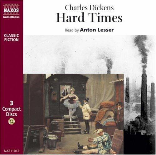 Hard Times (Classic Fiction) (AudiobookFormat, 1999, Naxos Audiobooks)