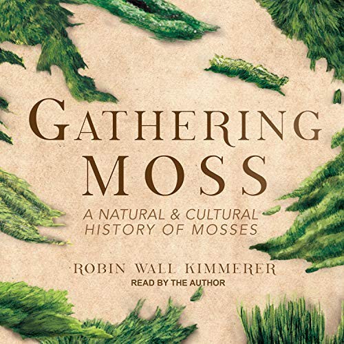 Gathering Moss (AudiobookFormat, 2018, Tantor Audio)