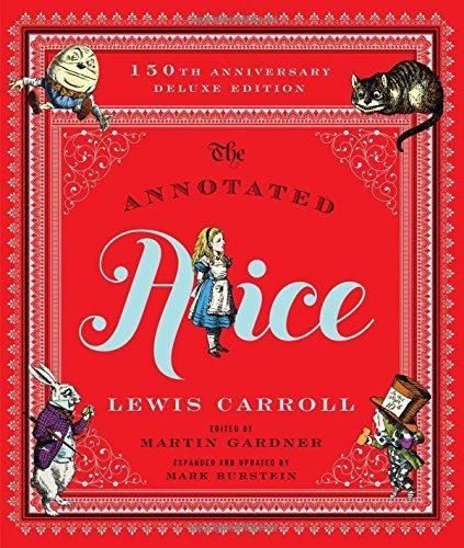 The Annotated Alice: 150th Anniversary Deluxe Edition (150th Deluxe Anniversary Edition)  (The Annotated Books) (2015, W. W. Norton & Company)