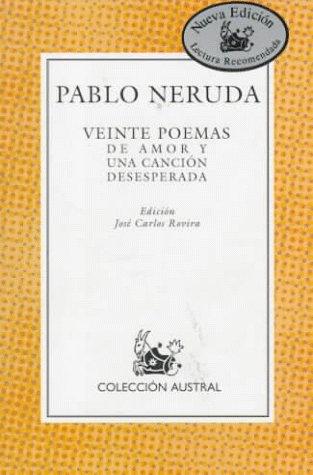 Veinte poemas de amor y una canción desesperada (Spanish language, 1997, Editorial Espasa Calpe)