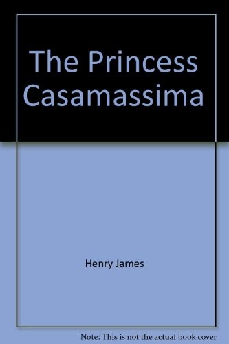 The Princess Casamassima (Classic Books on Cassettes Collection) (Classic Books on Cassettes Collection) (AudiobookFormat, 1995, Audio Book Contractors)