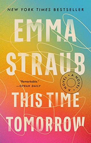 This Time Tomorrow (Paperback, 2023, Riverhead Books, Penguin Publishing Group)