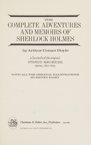 The complete adventures and memoirs of Sherlock Holmes (1975, C. N. Potter : distributed by Crown)