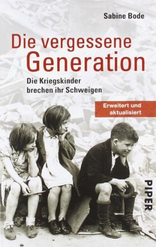 Die vergessene Generation (Paperback, Deutsch language, 2011, Piper Verlag)