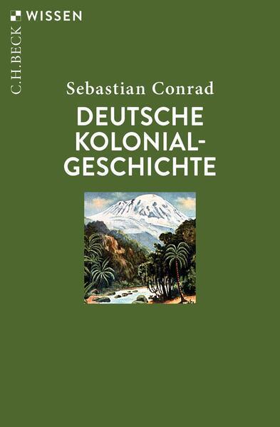 Deutsche Kolonialgeschichte (German language, 2023, C.H. Beck)