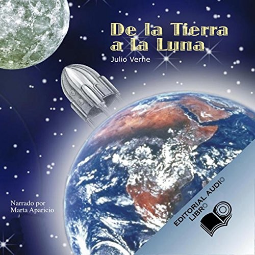 De la Tierra a la Luna (Paperback, Spanish language, 2006, Editorial Audio Libro CD)