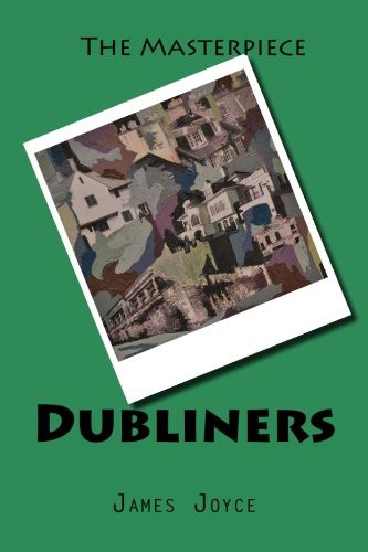 Dubliners (Paperback, 2015, Createspace Independent Publishing Platform, CreateSpace Independent Publishing Platform)