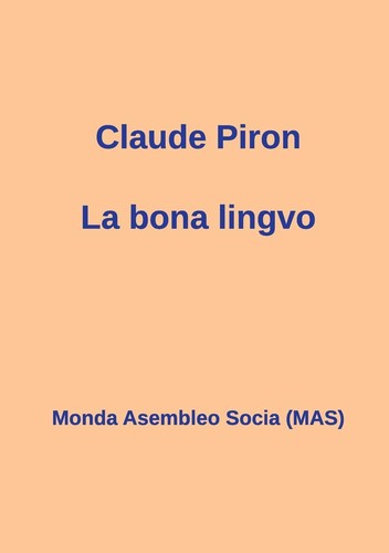 La bona lingvo (Paperback, Esperanto language, 2015, Monda Asembleo Socia (MAS), Monda Asembleo Socia)