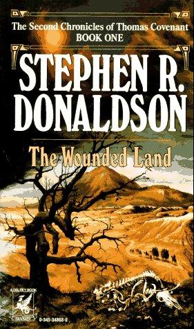 The Wounded Land (The Second Chronicles of Thomas Covenant, Book 1) (Paperback, 1987, Del Rey)