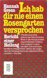 Ich hab Dir nie einen Rosengarten versprochen (Paperback, Deutsch language, 1994, Rowohlt)