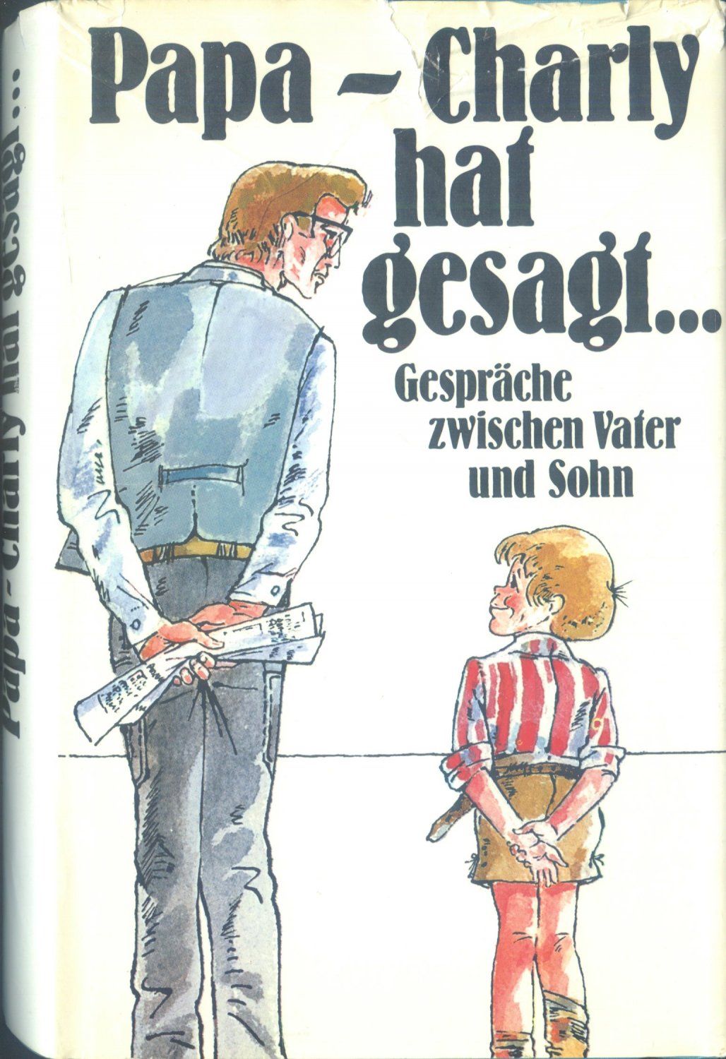 Papa, Charly hat gesagt.. (Paperback, German language, 1990, Rowohlt Taschenbuch Verlag GmbH)