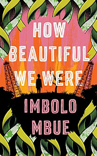 How Beautiful We Were (2021, Canongate Books)