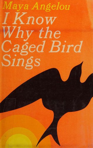 I Know Why the Caged Bird Sings (1973, Random House)