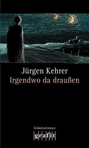 Irgendwo da draußen (Paperback, Deutsch language, grafit)