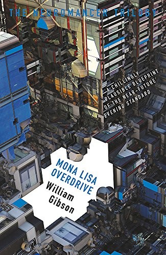 Mona Lisa Overdrive (Paperback, 2017, GOLLANCZ)