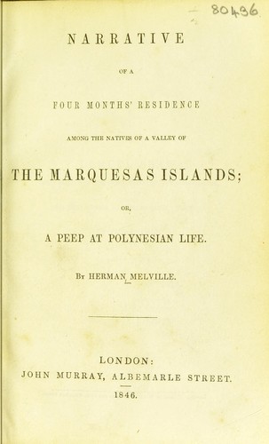 Narrative of a four months' residence among the natives of a valley of the Marquesas Islands; or, a peep at Polynesian life (1846, J.Murray)