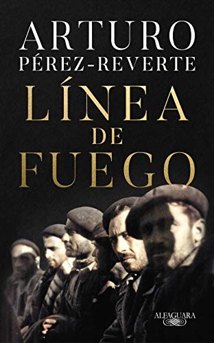 Línea de fuego (Hardcover, Spanish language, 2020, Alfaguara)