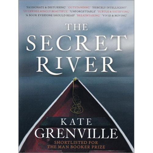 THE SECRET RIVER (Paperback, 2006, Text Publishing)