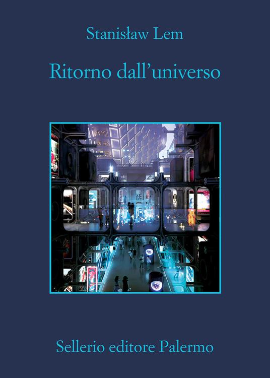 Ritorno dall'universo (Paperback, Italiano language, 2021, Sellerio editore Palermo)