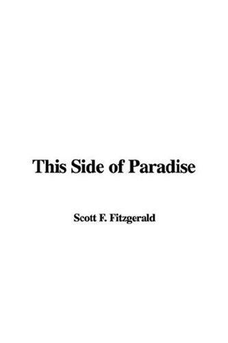 This Side of Paradise (2007, IndyPublish)