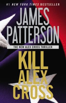 Kill Alex Cross
            
                Alex Cross Novels Paperback (2012, Grand Central Publishing)