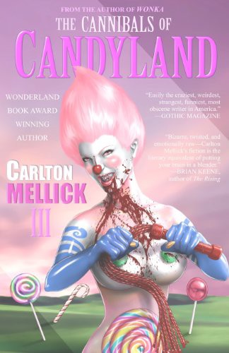 The Cannibals of Candyland (Paperback, 2009, Eraserhead Press)