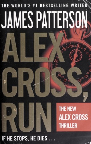 Alex Cross, run (2013, Grand Central Publishing)