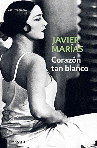 Corazon tan blanco (Paperback, Spanish language, 2006, Debolsillo, DEBOLSILLO)