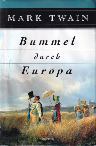 Bummel durch Europa (Hardcover, German language, 2009, Anaconda)