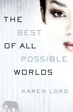 The Best of All Possible Worlds (Hardcover, 2013, Random House)