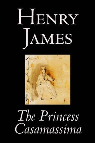 The Princess Casamassima (Paperback, 2004, Wildside Press)