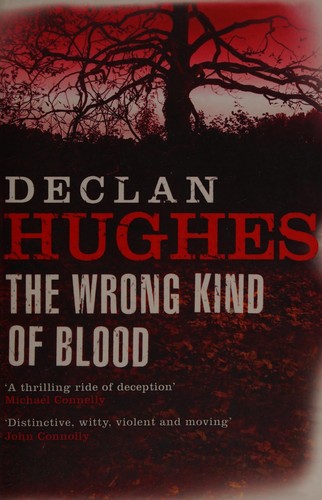 The wrong kind of blood (2007, John Murray)