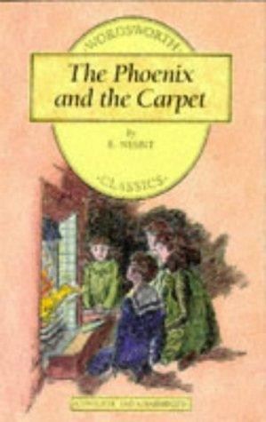 Phoenix and the Carpet (Wordsworth Children's Classics) (Wordsworth Children's Classics) (Paperback, 1999, Wordsworth Editions Ltd)