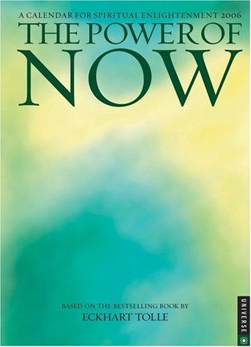 The Power of Now (2005, Universe Publishing)